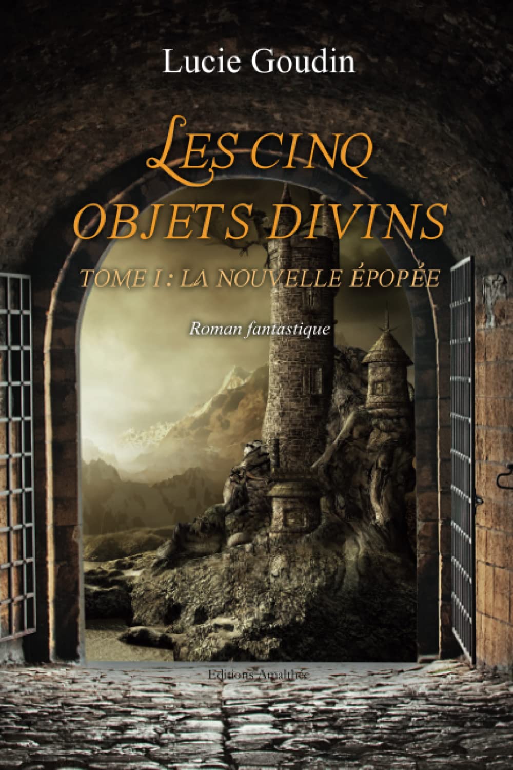 Les cinq objets divins - Tome 1 : La nouvelle épopée book