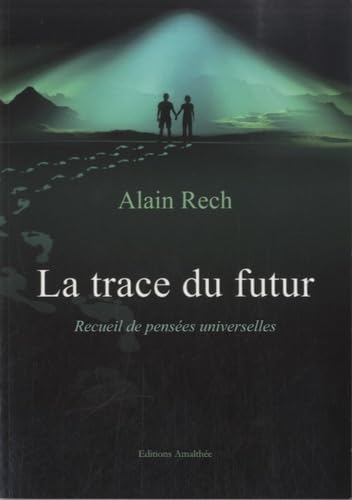 La trace du futur: Recueil de pensées universelles Books