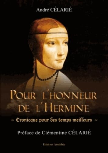 Pour l'honneur de l'Hermine: Cronicque pour des temps meilleurs Books