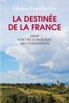 La destinée de la France : Essai sur une astrologie des civilisations Books