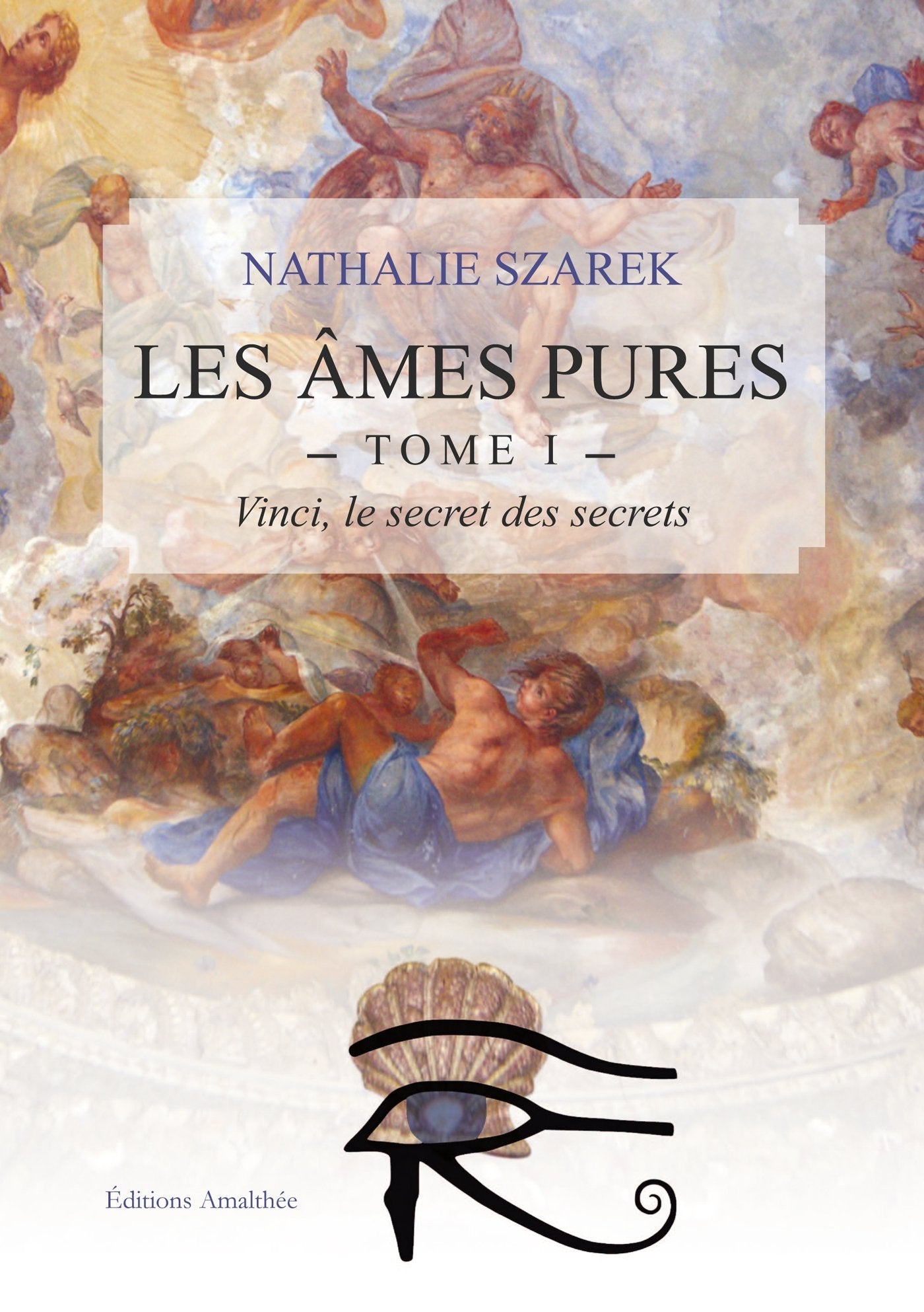 Les âmes pures: Tome 1, Vinci, le secret des secrets book