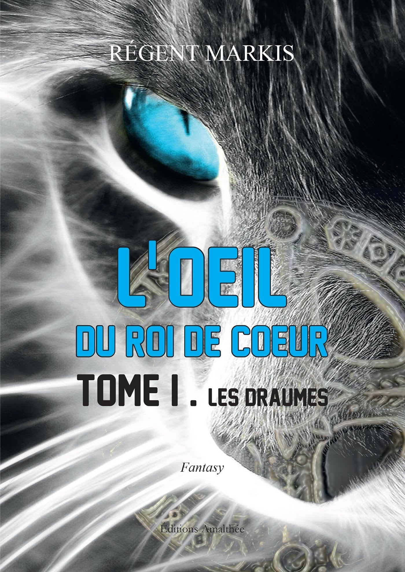 L'oeil du roi de coeur: Tome 1, Les Draumes book