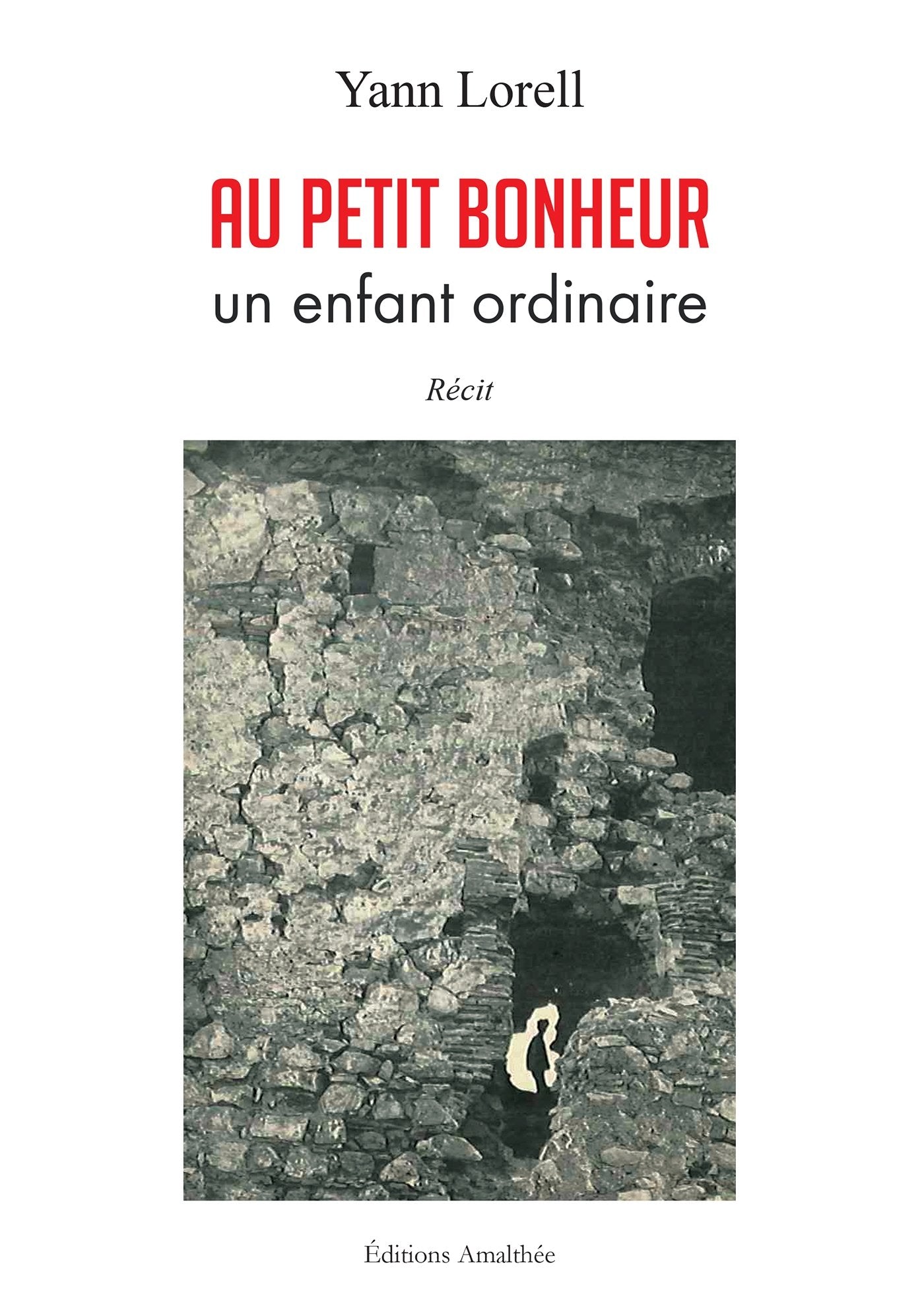 Au petit bonheur, un enfant ordinaire Books