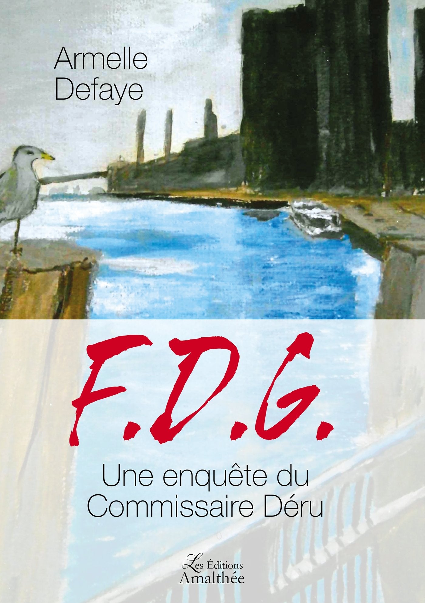 FDG: Une enquête du commissaire Déru Books