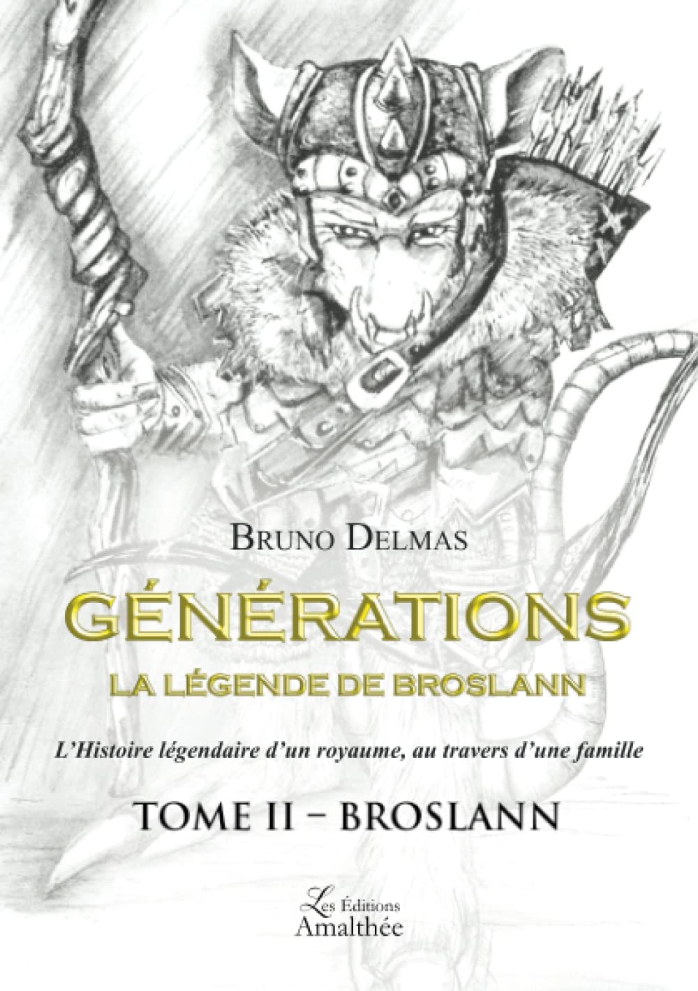 Générations - La légende de Broslann - Tome 2 : Broslann book