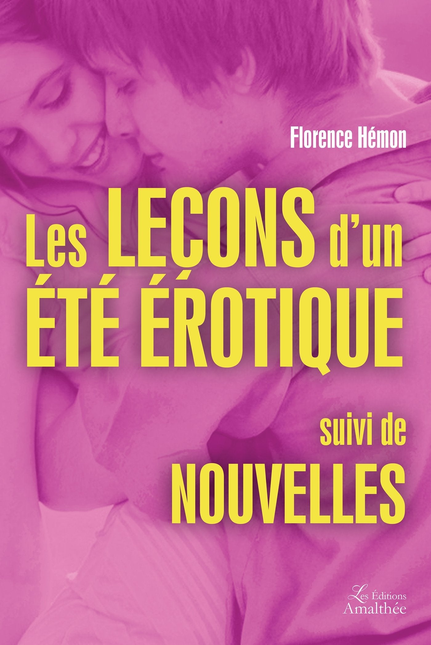 LES LEÇONS D UN ETE EROTIQUE SUIVI DE NOUVELLES book