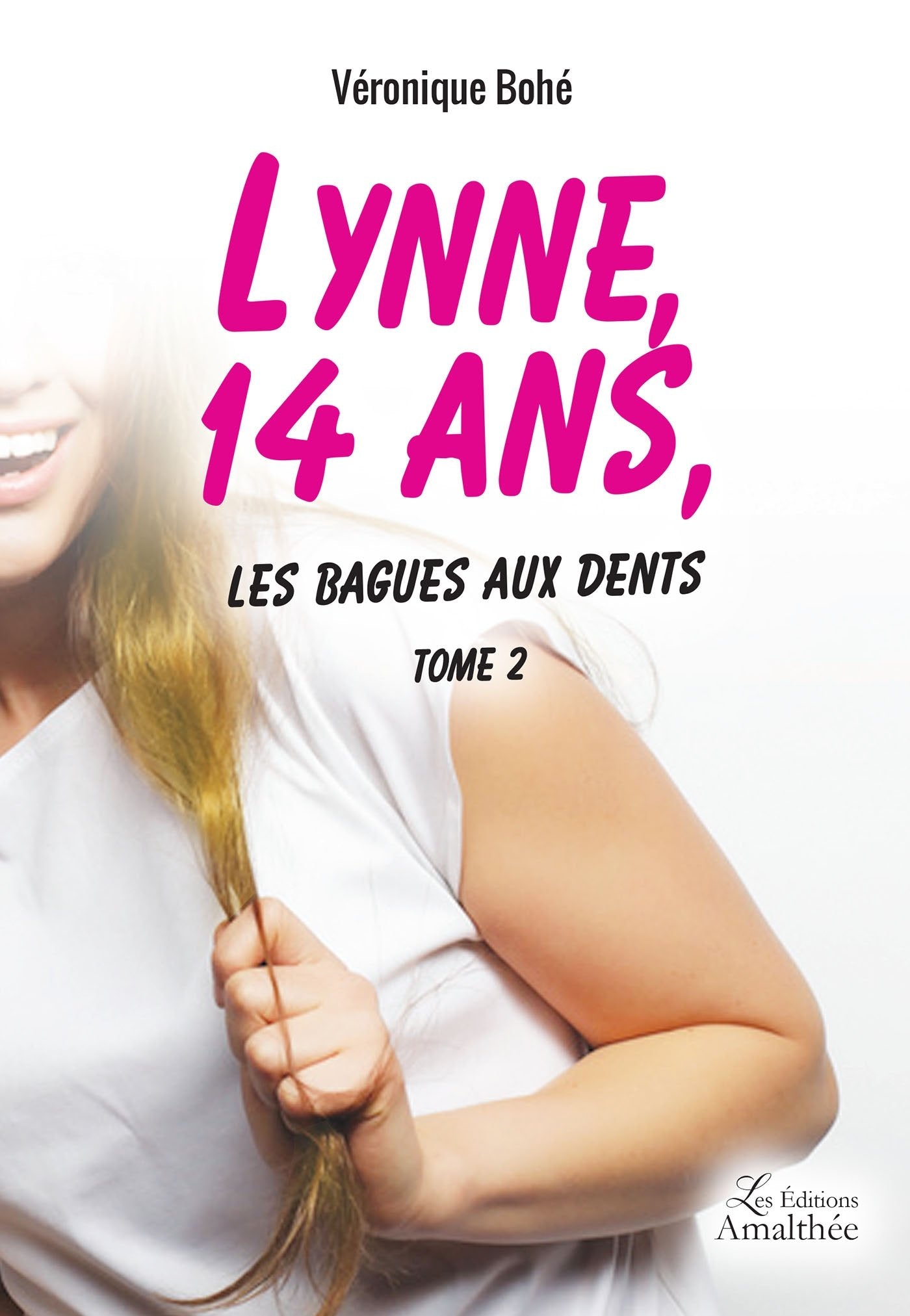 Lynne, 14 ans, les bagues aux dents Tome 2 book