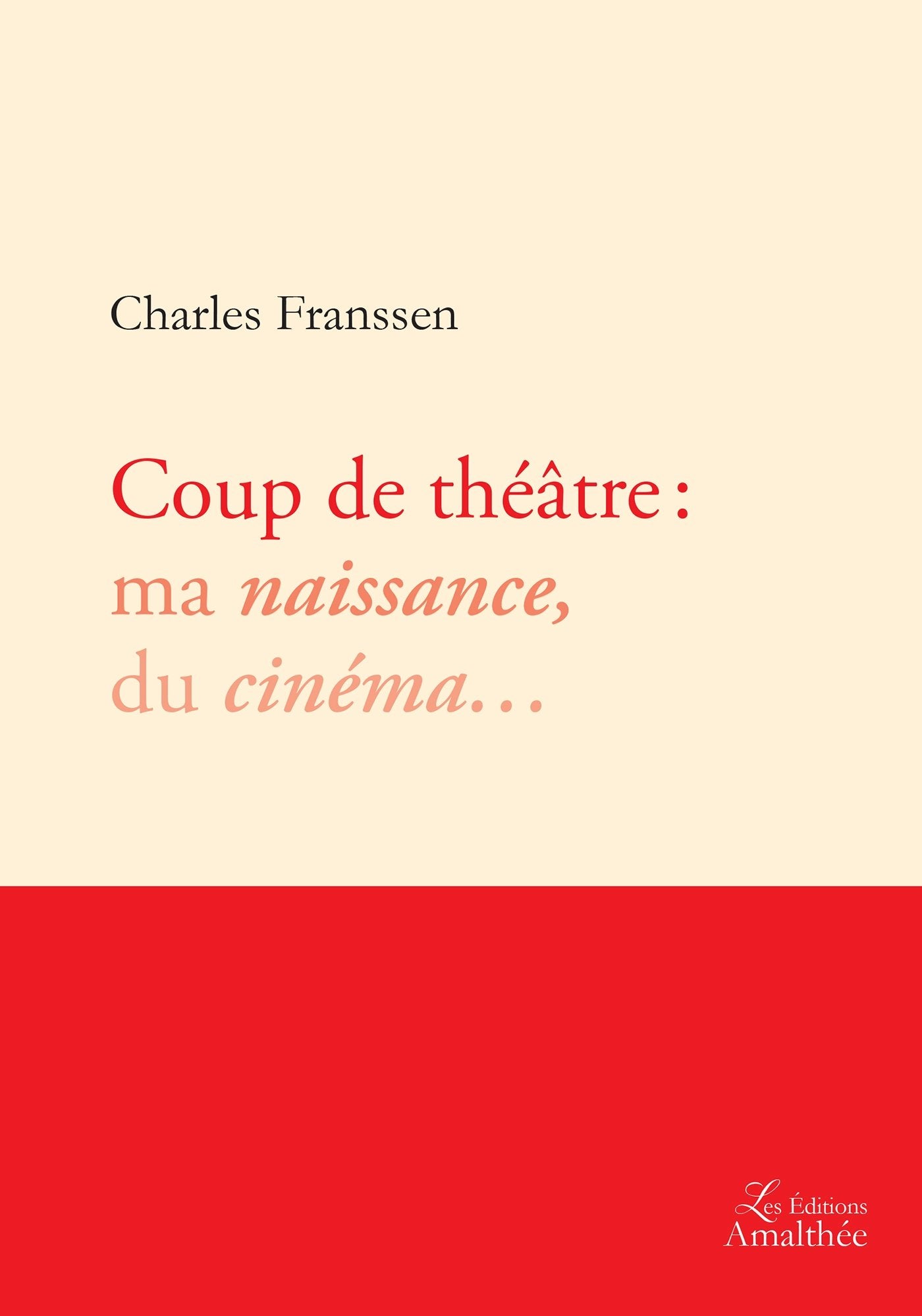 COUP DE THEATRE - MA NAISSANCE DU CINEMA Books
