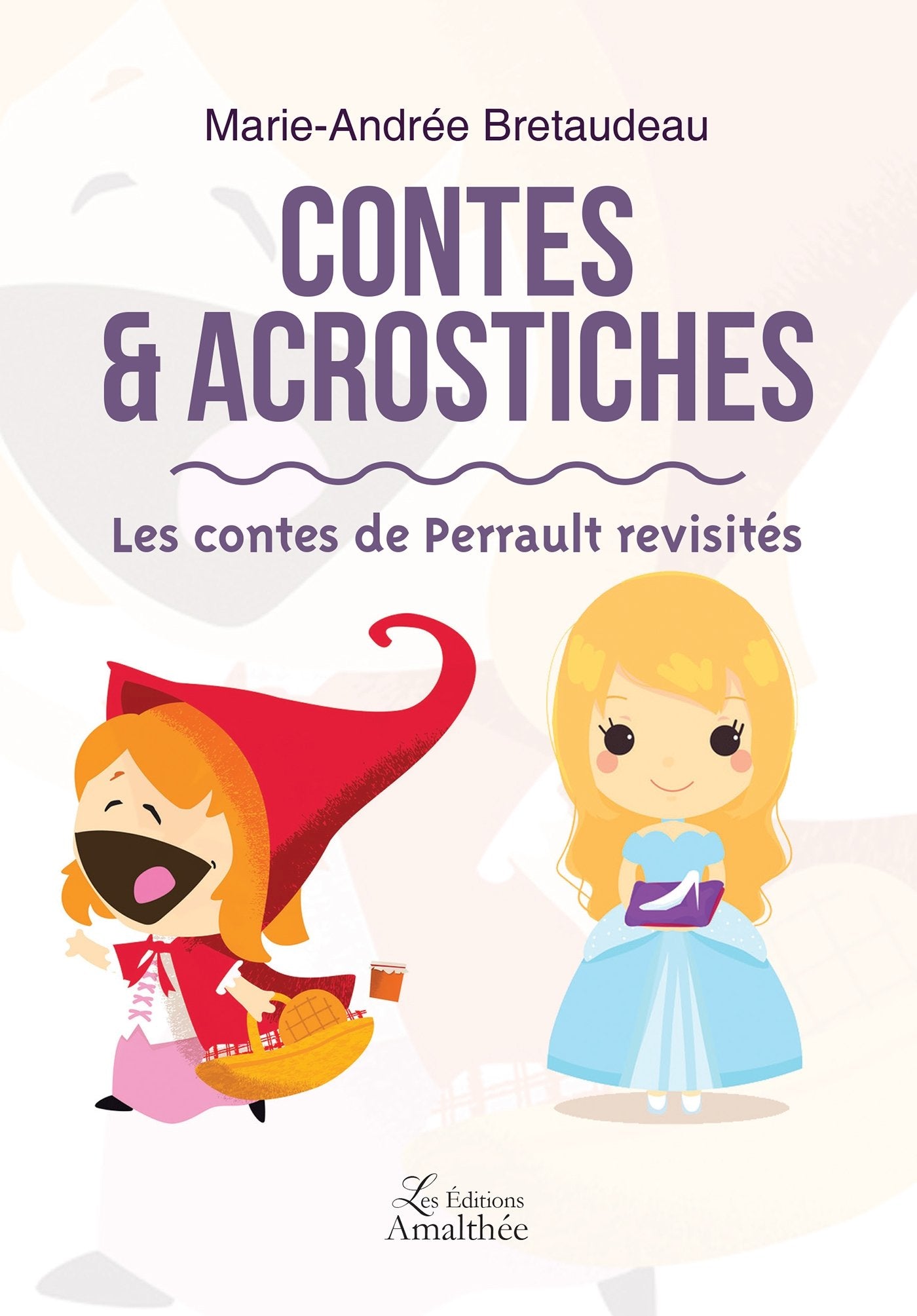 CONTES ET ACROSTICHES LES CONTES DE PERRAULT REVISITES book