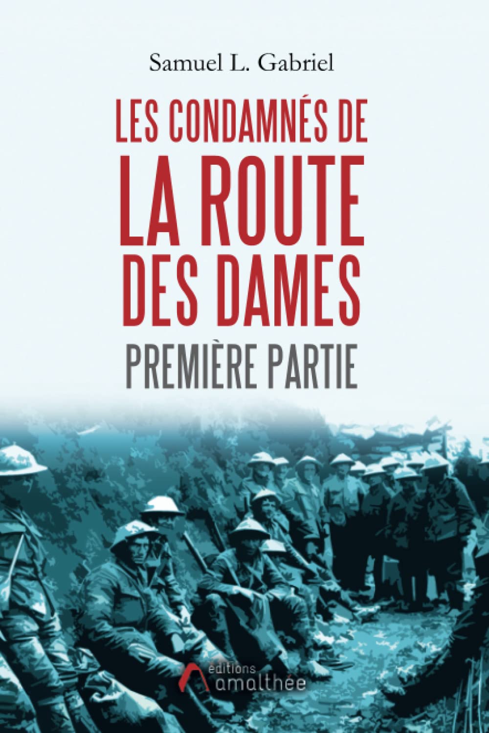Les condamnés de la route des dames - Première partie: 0 book