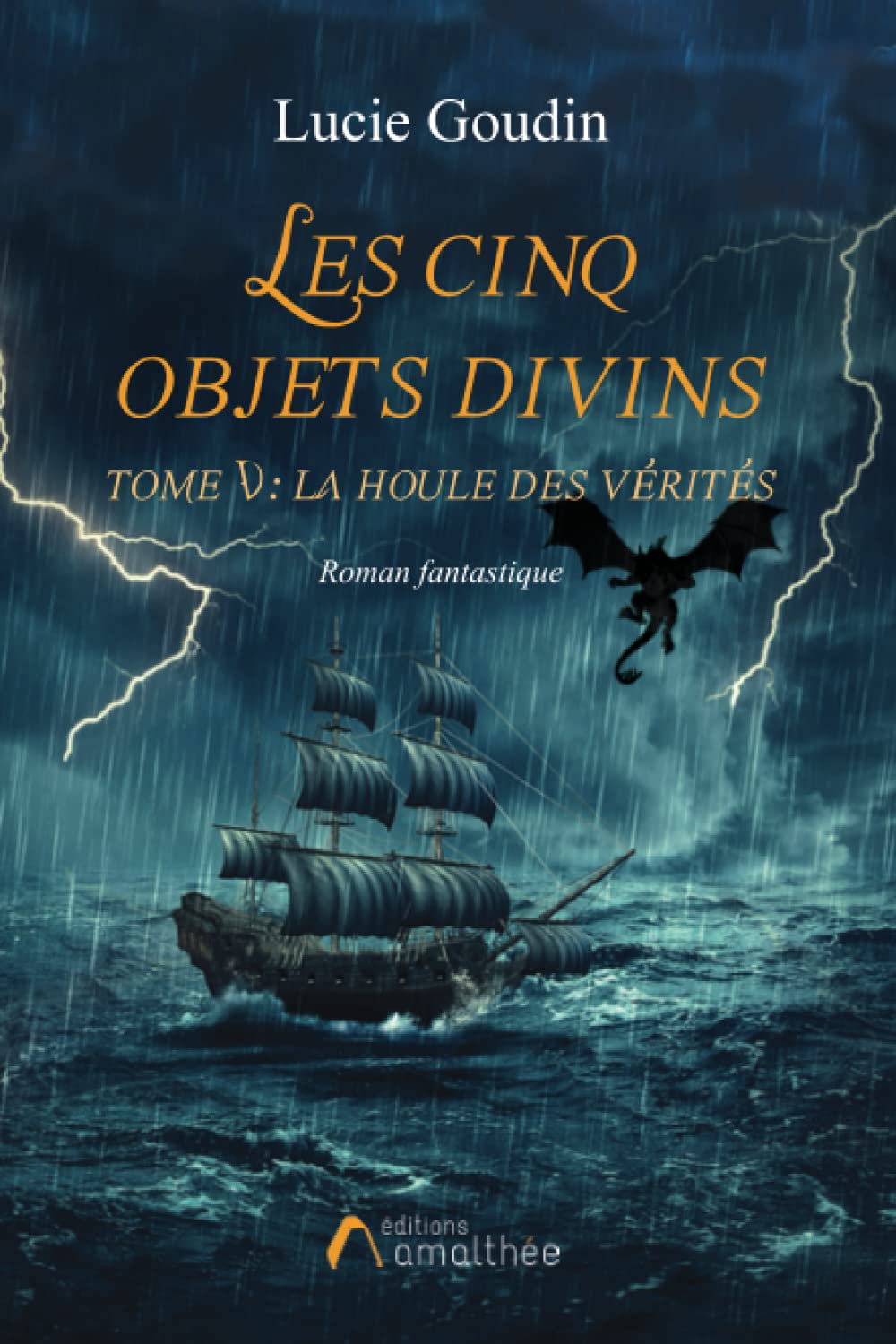 Les cinq objets divins Tome V La houle des vérités book