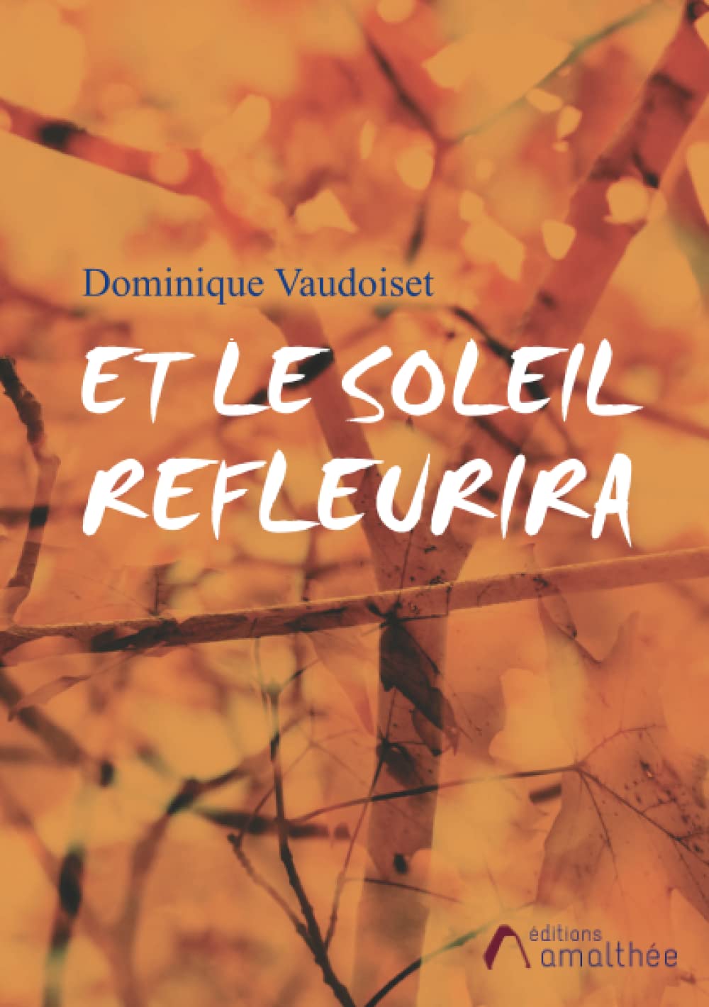 Et le soleil refleurira book