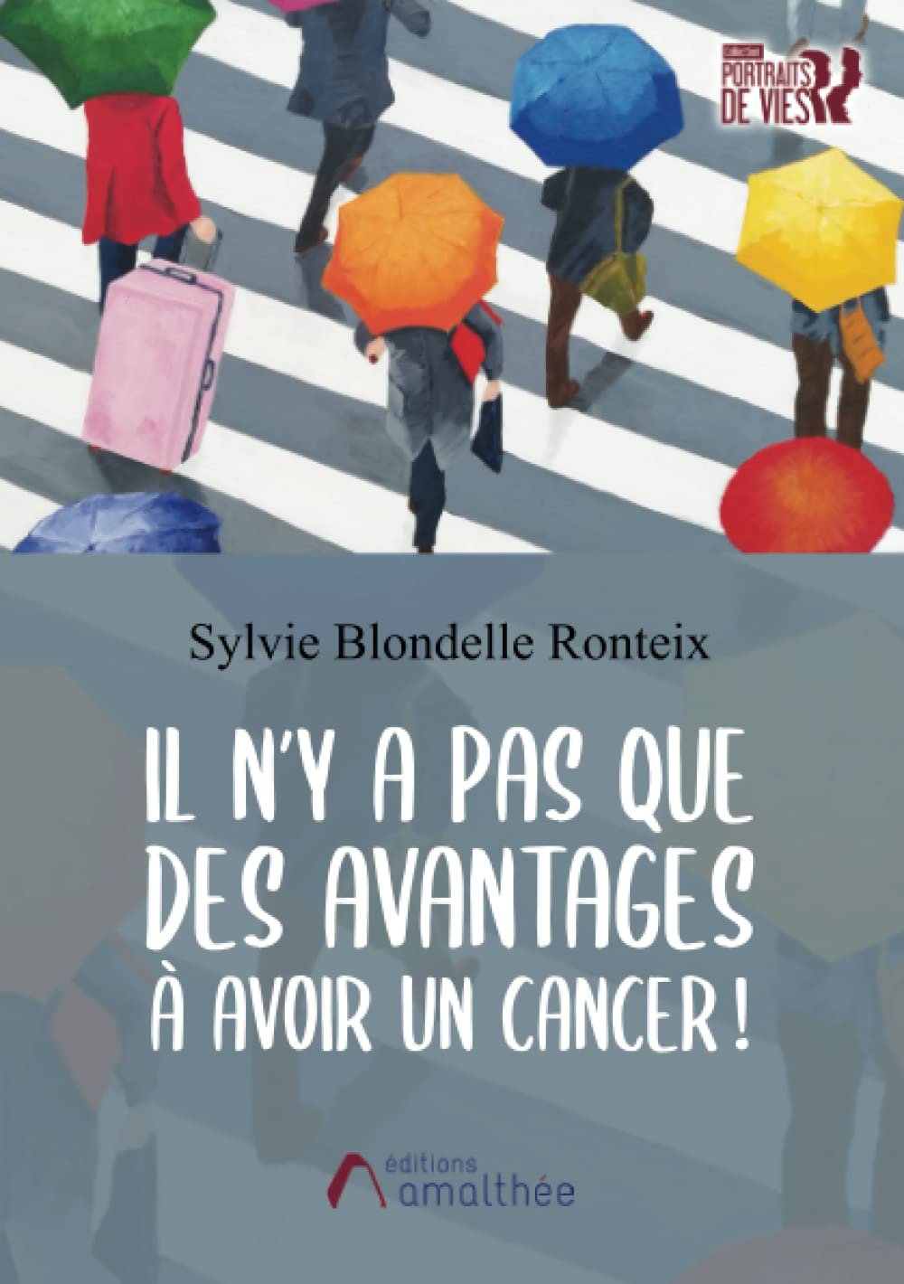 Il n'y a pas que des avantages à avoir un cancer ! Books