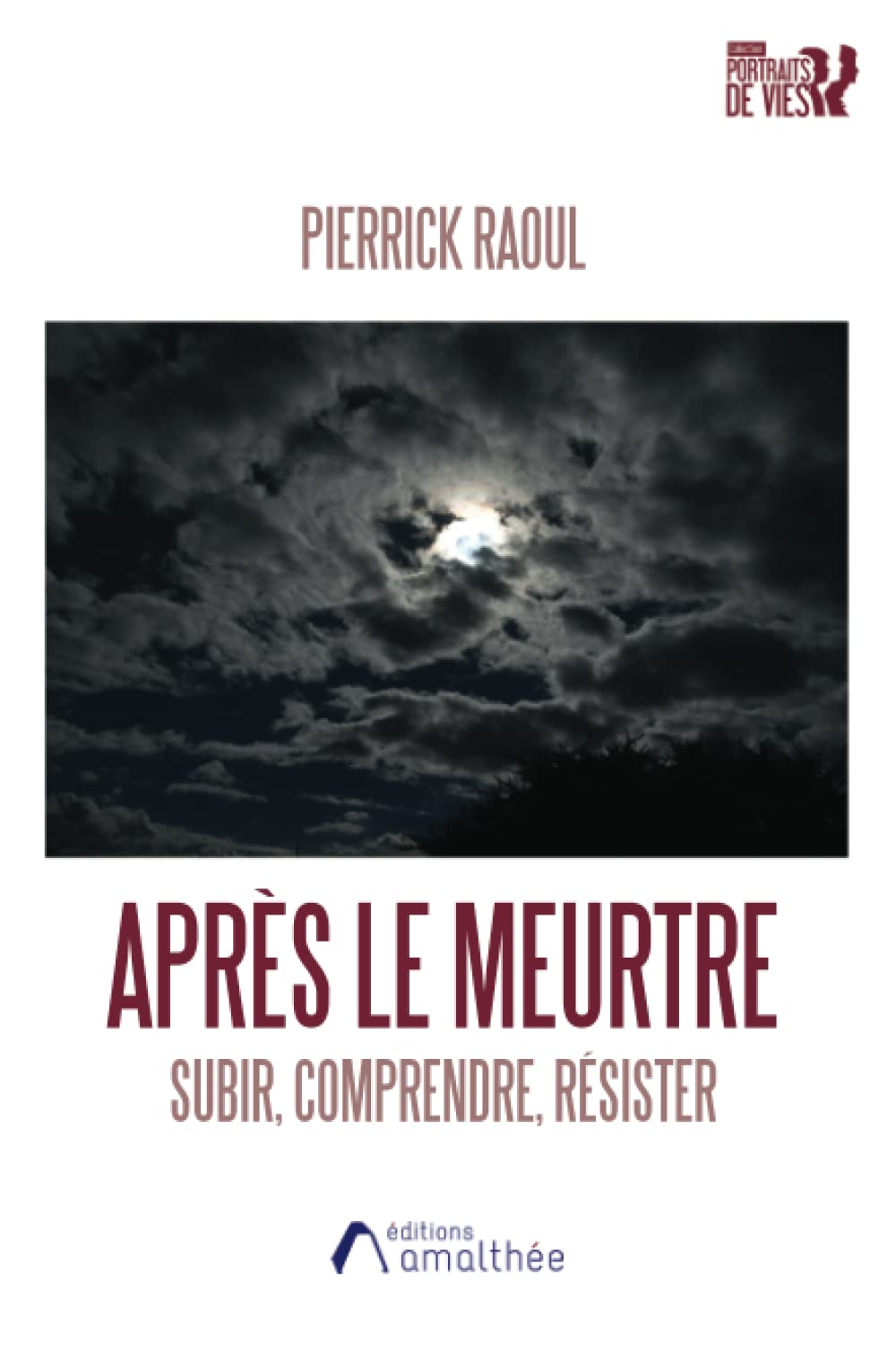 Après le meurtre, subir, comprendre, résister book