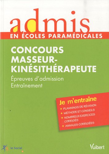 Concours Masseur-kinésithérapeute: Epreuves d'admission, entraînement book