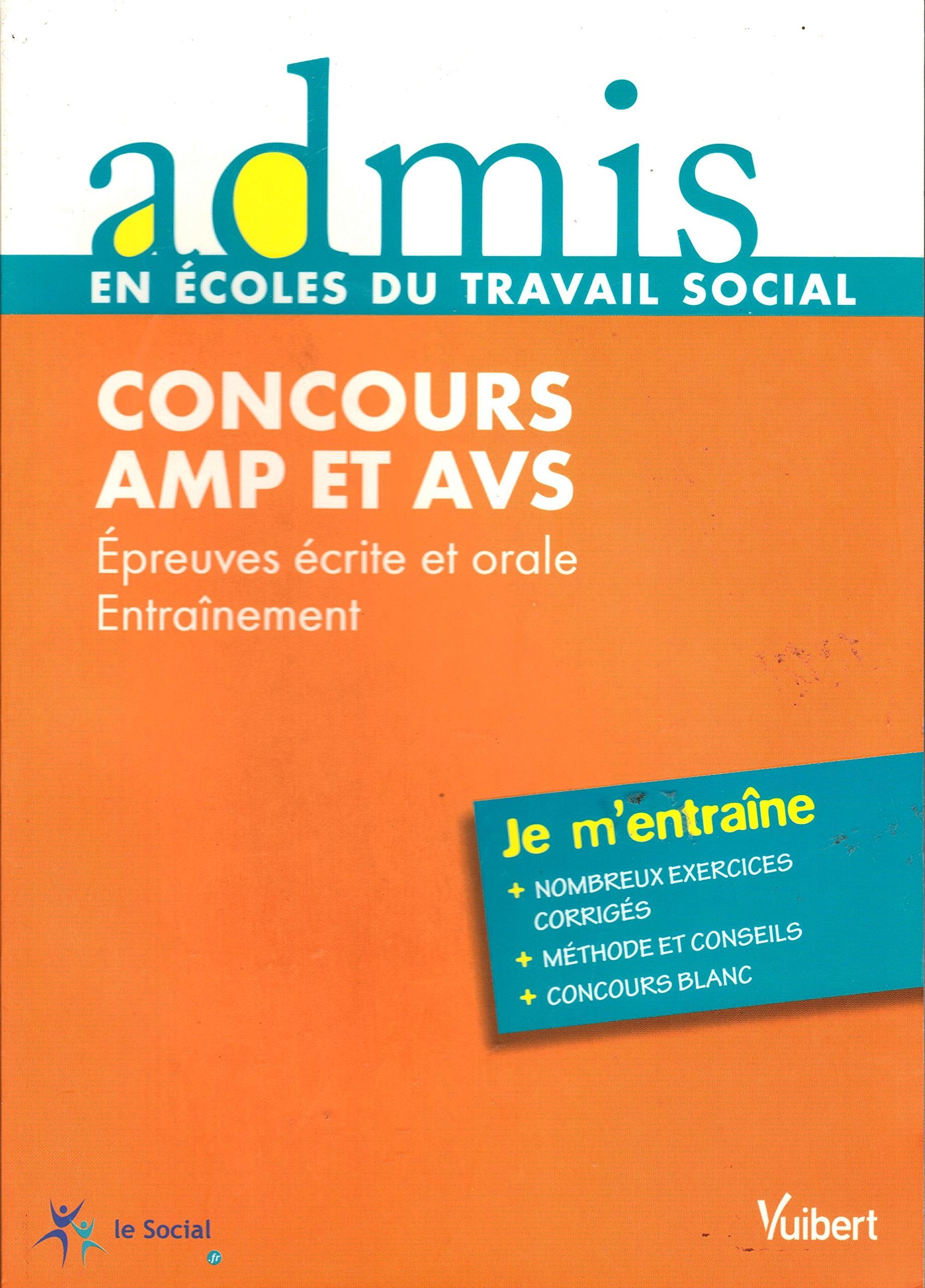 Concours AMP et AVS: Epreuves écrite et orale, entraînement book