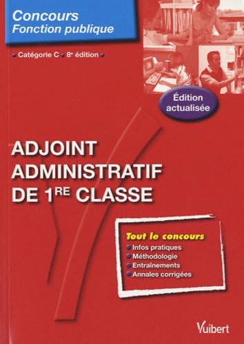 Adjoint administratif de 1re classe: Catégorie C Books