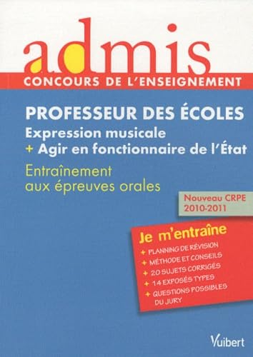 Professeur des écoles - Expression musicale + agir en fonctionnaire de l'Etat: Entraînement aux épreuves orales book