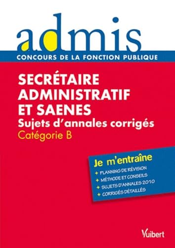 Secrétaire administratif et SAENES, sujets d'annales corroigés Ecrit et oral catégorie B book