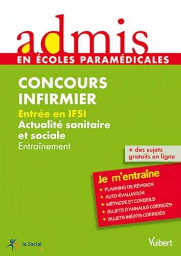 Concours Infirmier - Actualité sanitaire et sociale - Ecrit et oral - Admis - Je m'entraîne book