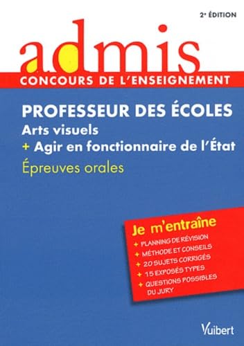 Professeur des écoles Arts visuels + Agir en fonctionnaire de l'Etat: Epreuves orales book