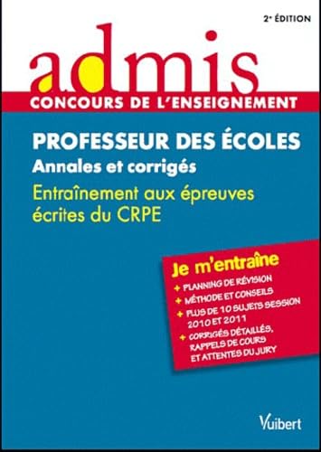 Professeur des écoles, Annales et corrigés: Entraînement aux épreuves écrites du CRPE Books
