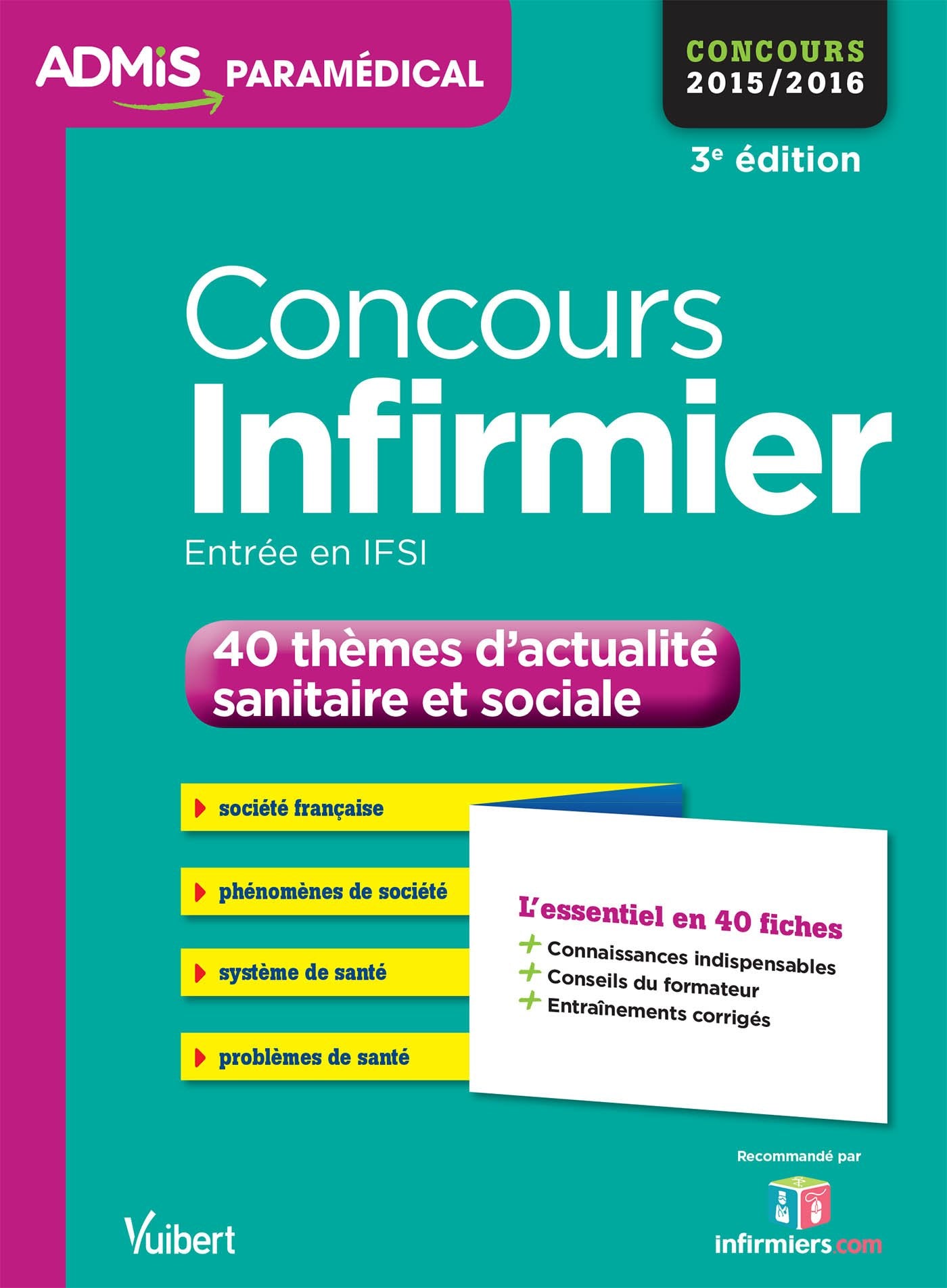 Concours infirmier: 40 thèmes d'actualité sanitaire et sociale, concours 2015/2016 book