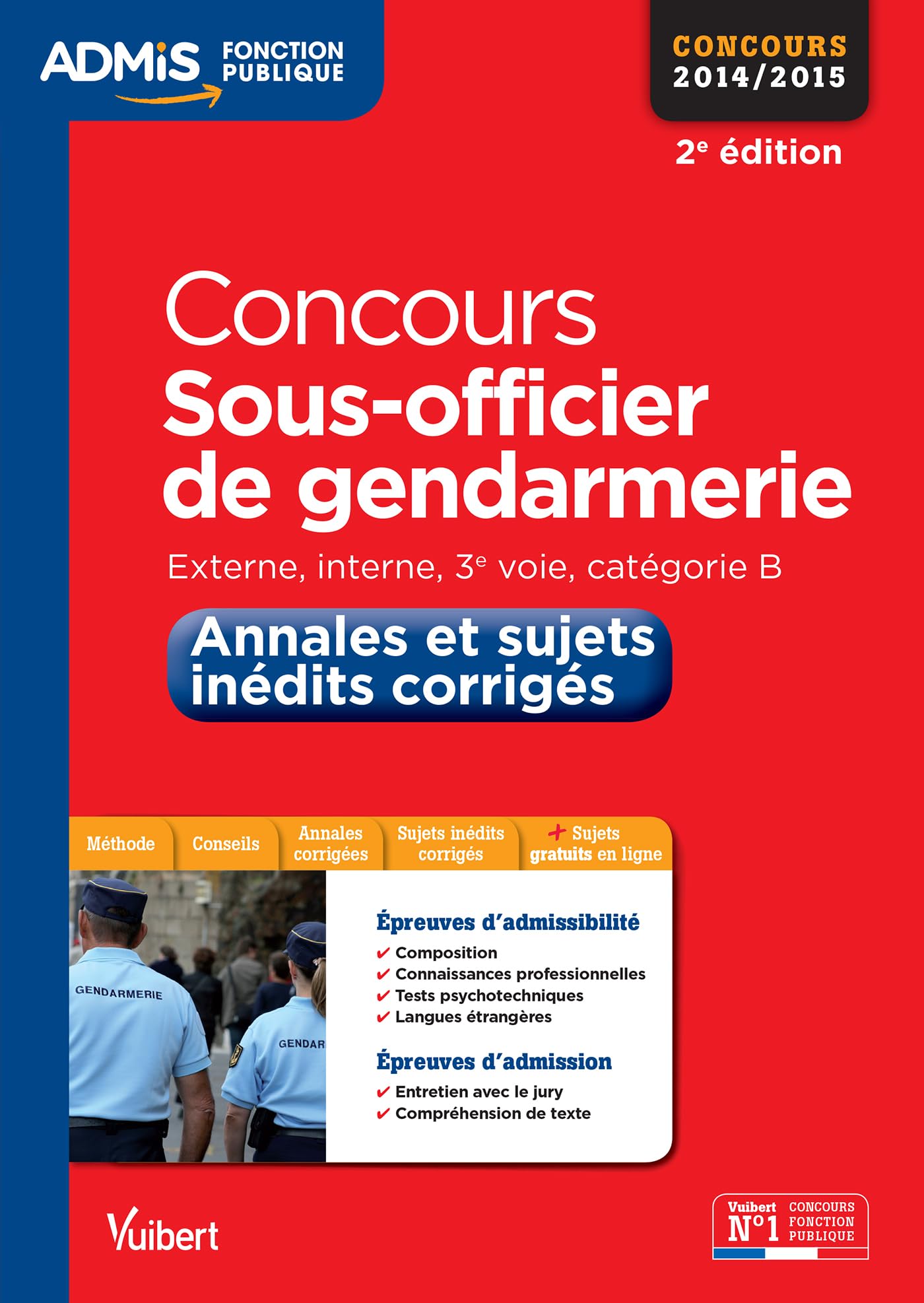Concours Sous-officier de gendarmerie - Catégorie B - Annales et sujets inédits corrigés - Admis Business, Finance & Career