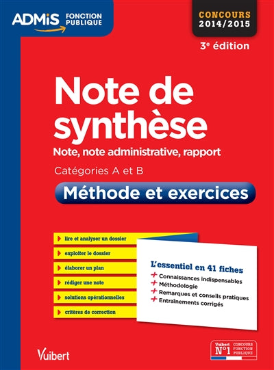 Product Image: Note de synthèse, note administrative, note, rapport : catégories A et B, méthode et exercices : concours 2014-2015