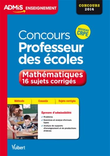 Concours Professeur des Ecoles: Mathématiques, 16 sujets corrigés Books