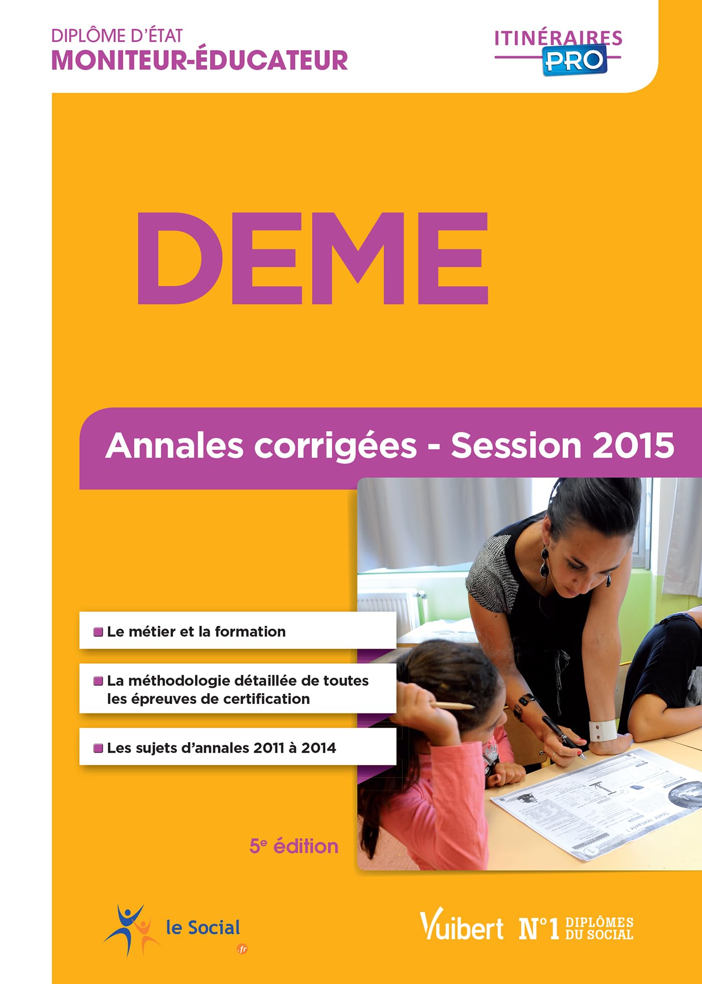 DEME - Annales corrigées - Session 2015: Diplôme d'État de Moniteur-éducateur book