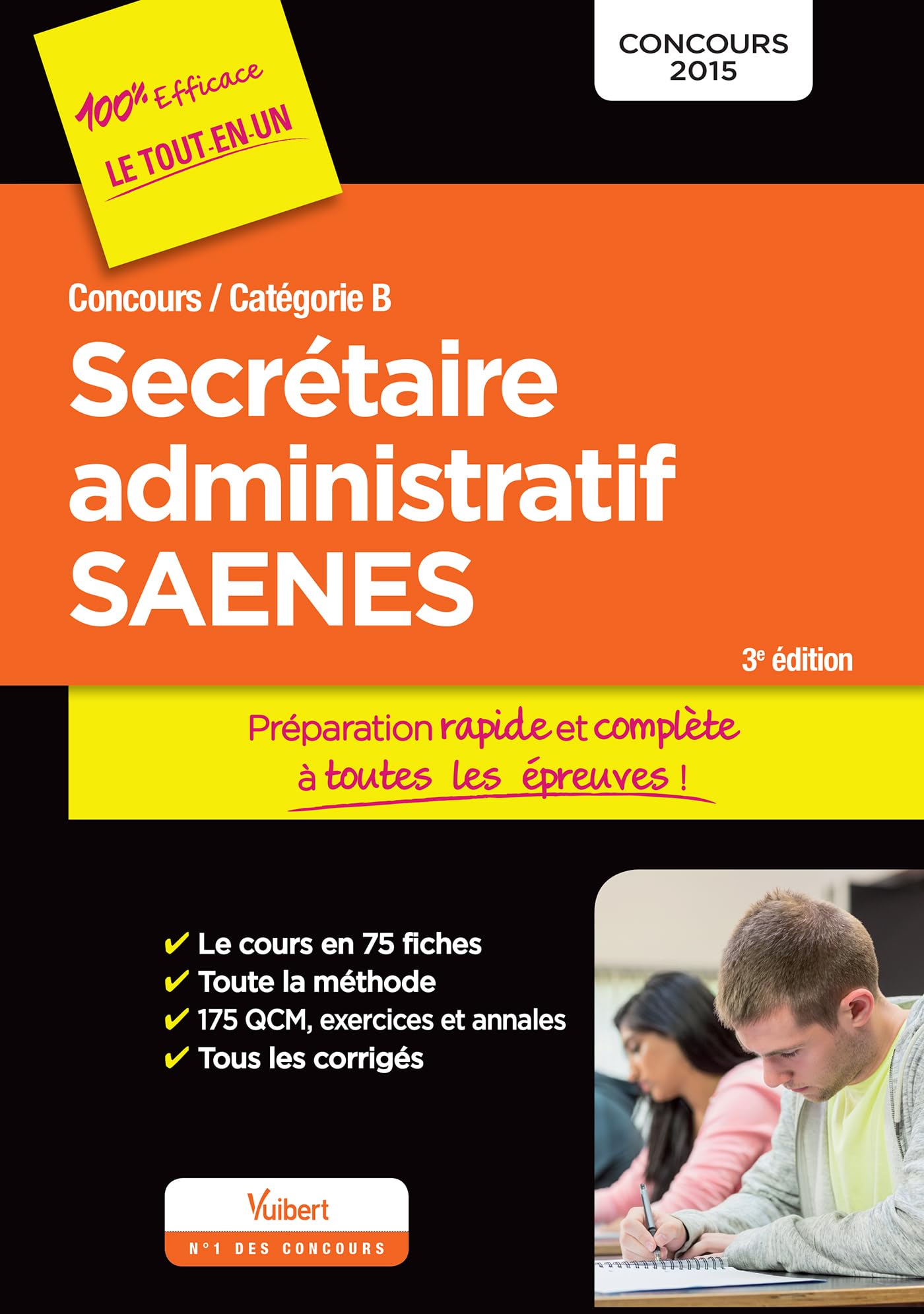 Concours Secrétaire administratif et SAENES - Catégorie B - Préparation rapide et complète à toutes les épreuves !: Concours externe et interne - Classe normale et classe supérieure - Concours 2015 Business, Finance & Career
