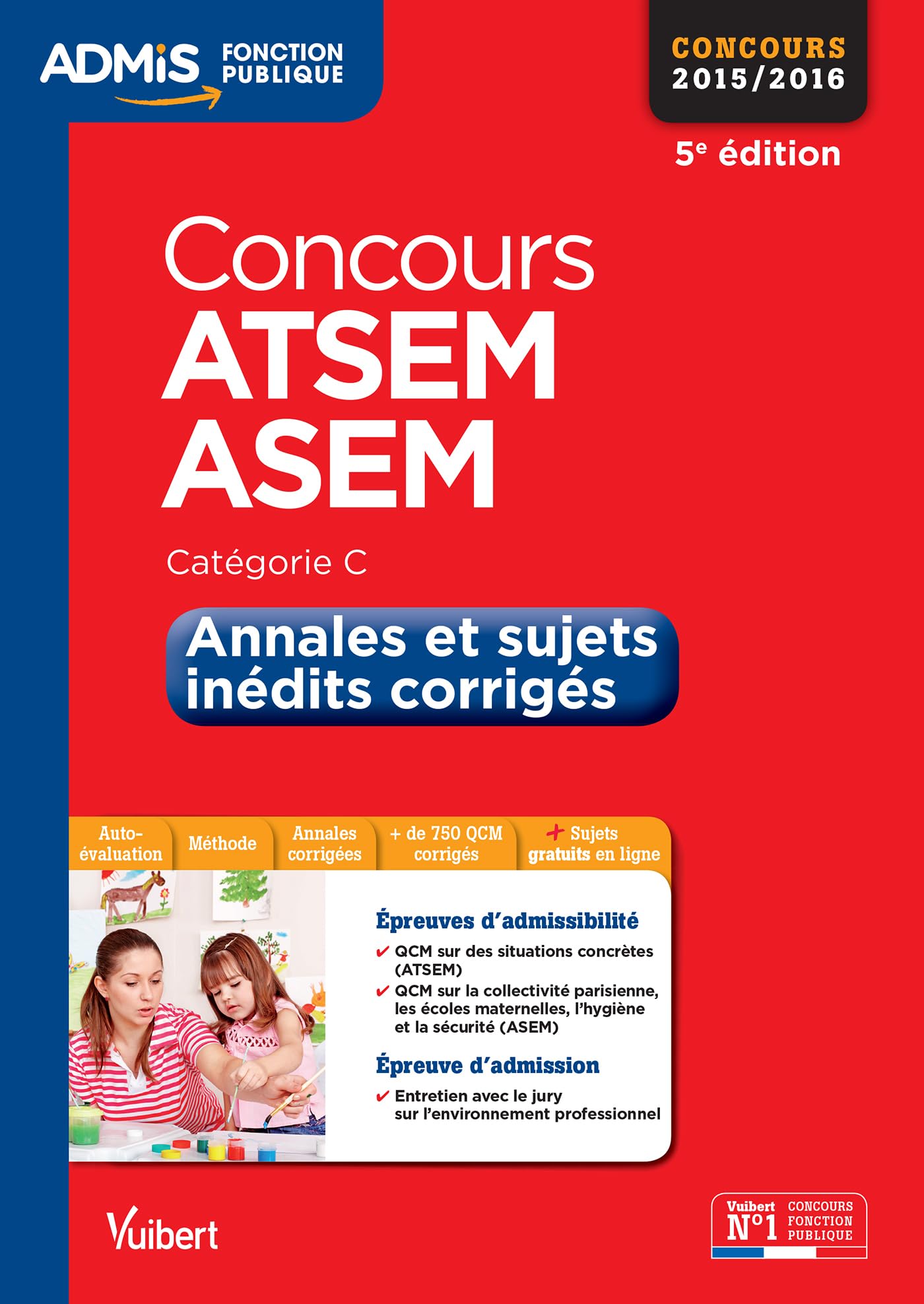 Concours ATSEM et ASEM - Annales et sujets inédits corrigés - Catégorie C - Entraînements: Concours 2015-2016 book
