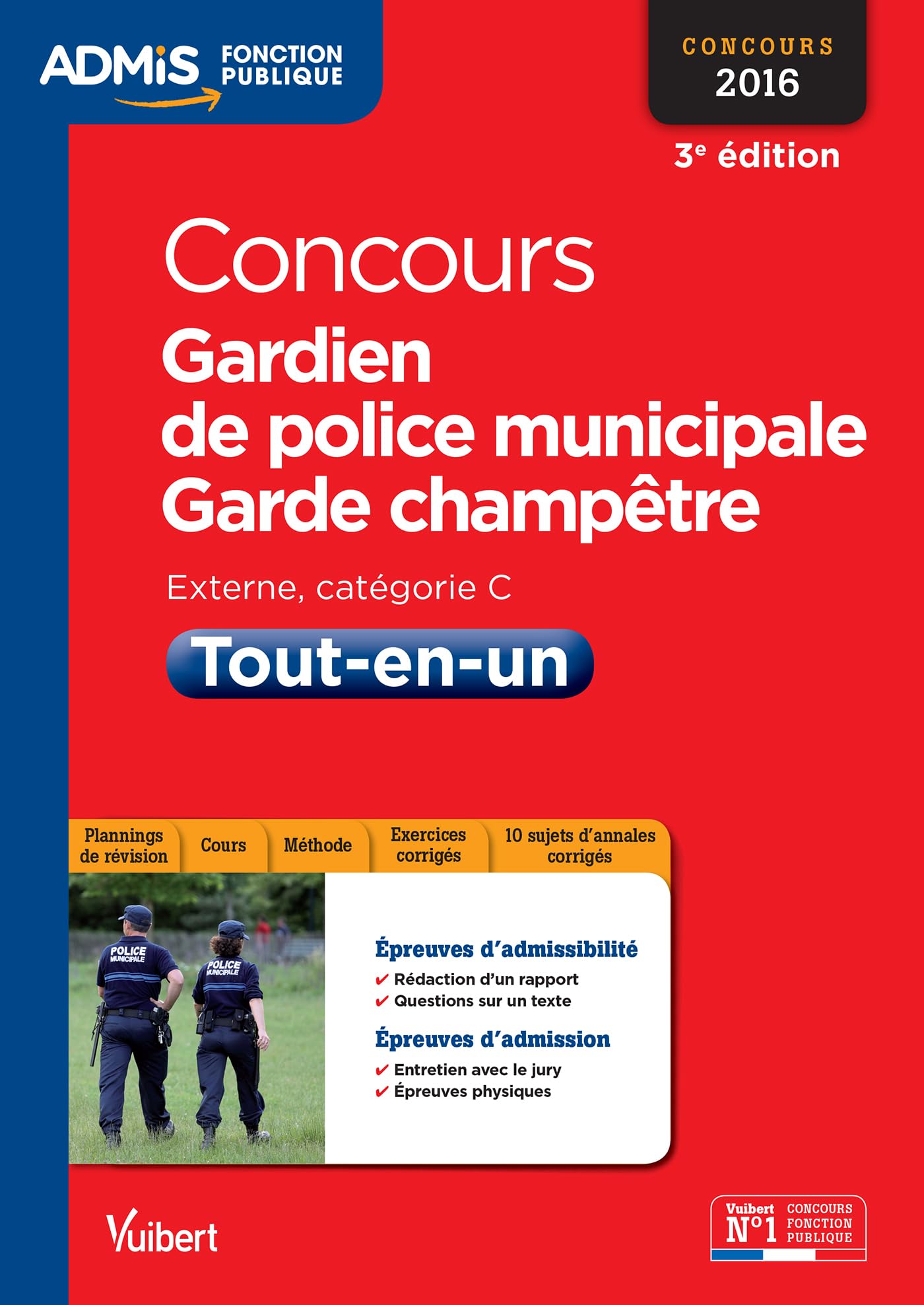 Concours Gardien de police municipale et Garde-champêtre - Catégorie C - Tout-en-un: Concours 2016 Business, Finance & Career