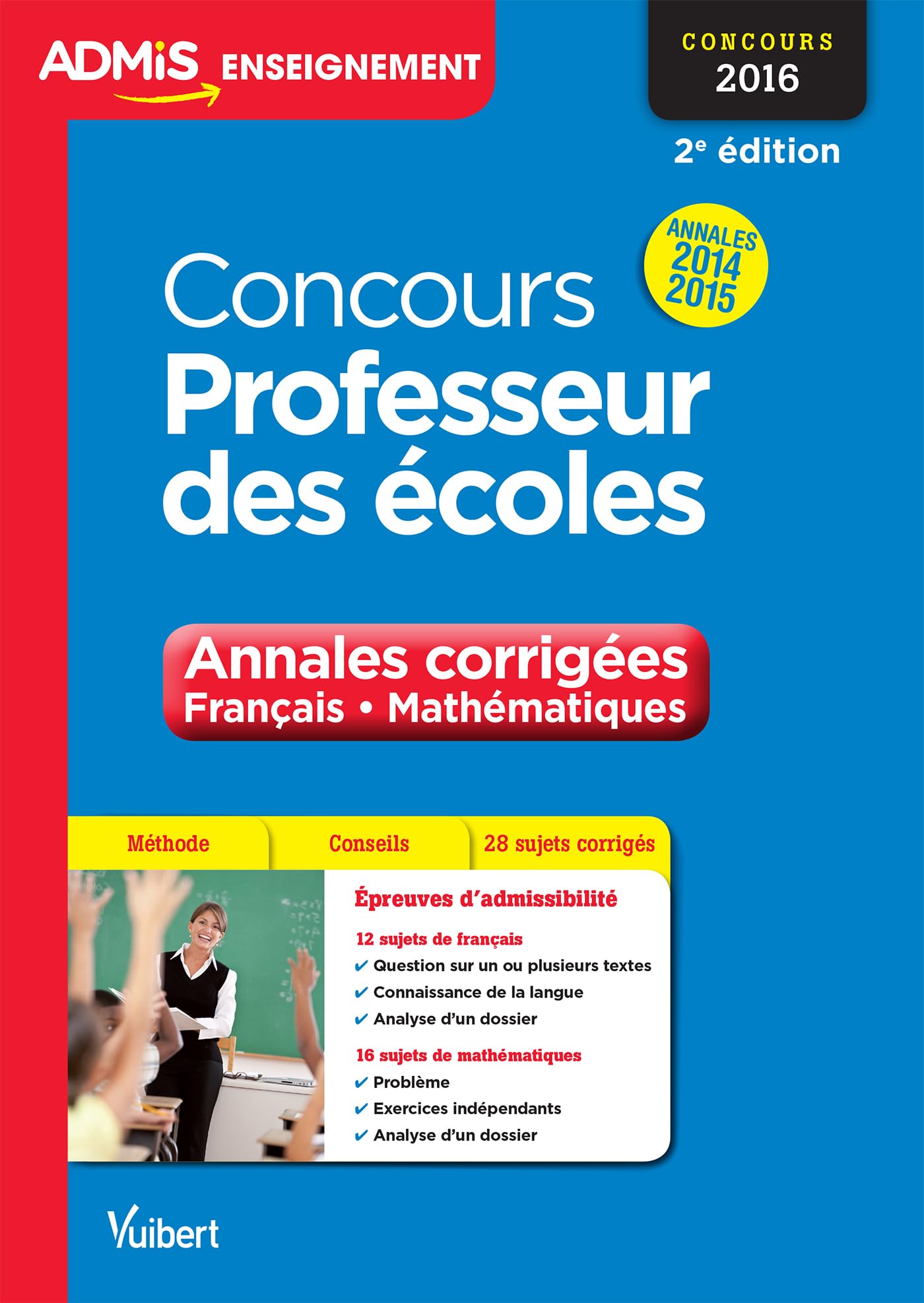 Concours Professeur des écoles - Annales corrigées - Français et Mathématiques: Concours 2016 - Annales 2014-2015 book