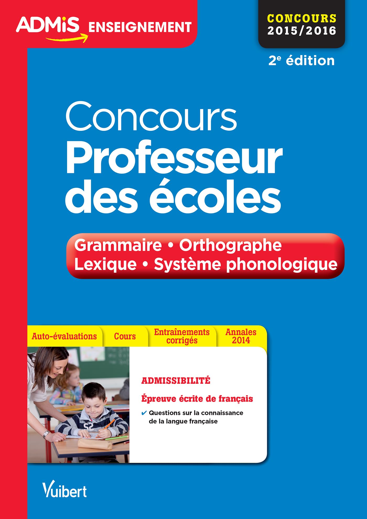 Concours Professeur des écoles - Grammaire, orthographe, lexique et système phonologique - Entraînement: Concours 2016 Books