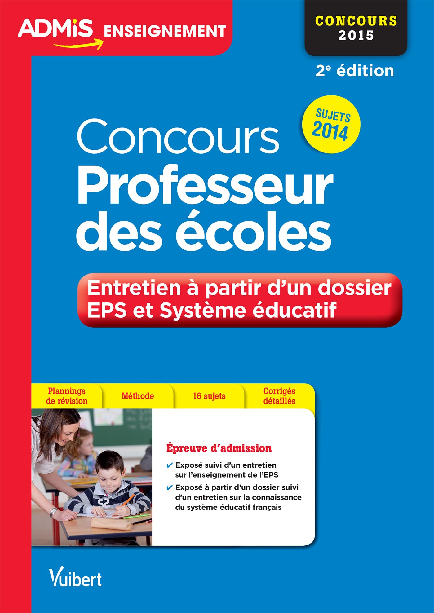 Concours Professeur des écoles - Entretien à partir d'un dossier - EPS et Système éducatif - Entraînement: Concours 2015 Books