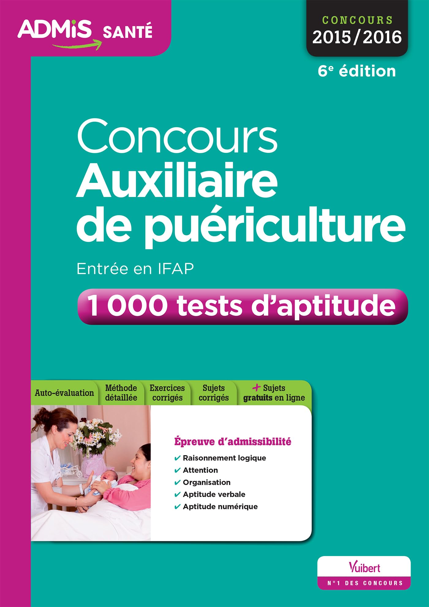 Concours Auxiliaire de puériculture - Entrée en IFAP - 1 000 tests d'aptitude: Concours 2016 Medicine