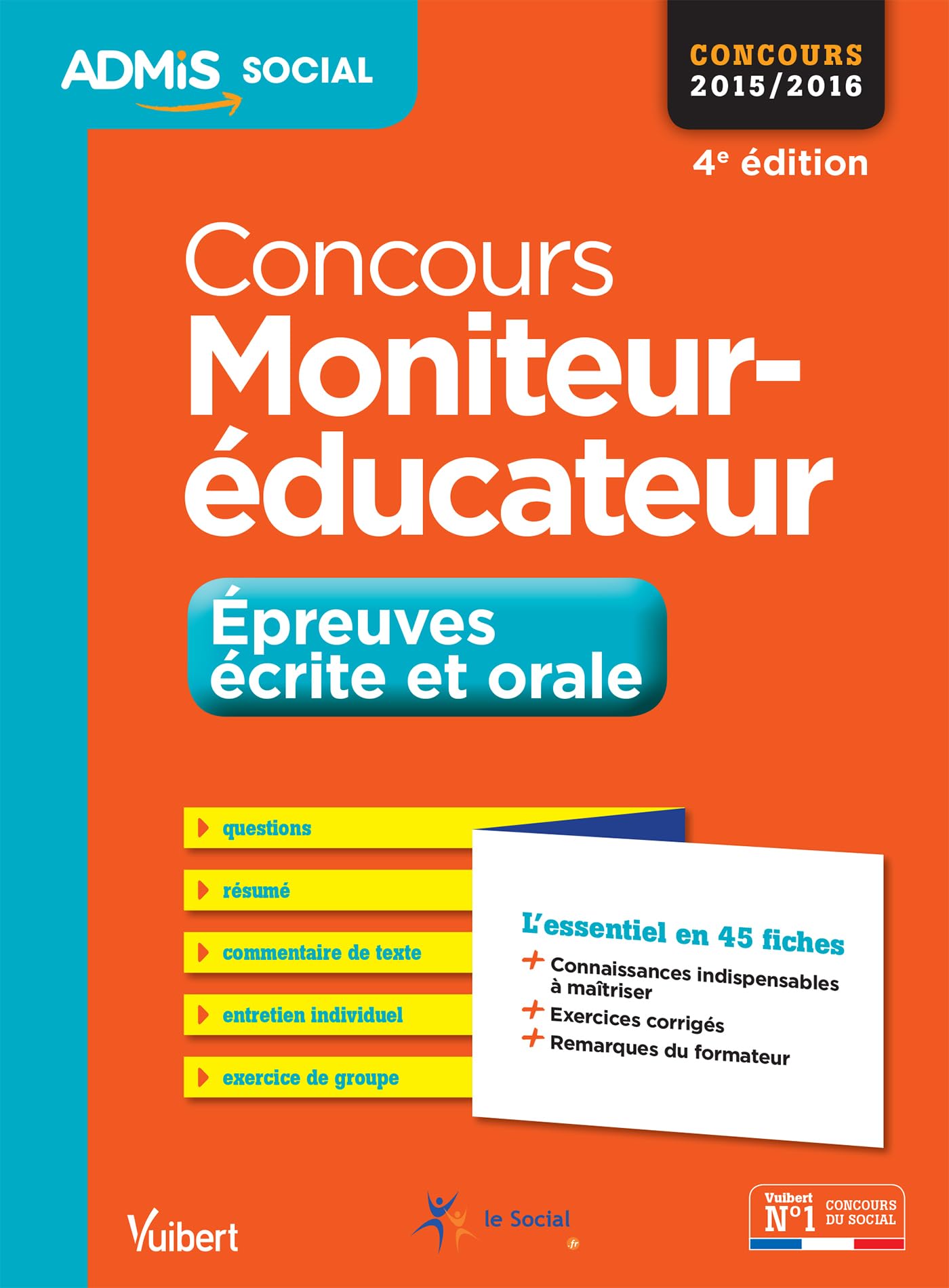 Concours Moniteur-éducateur - Épreuves écrite et orale - L'essentiel en 45 fiches: Concours 2016 Medicine