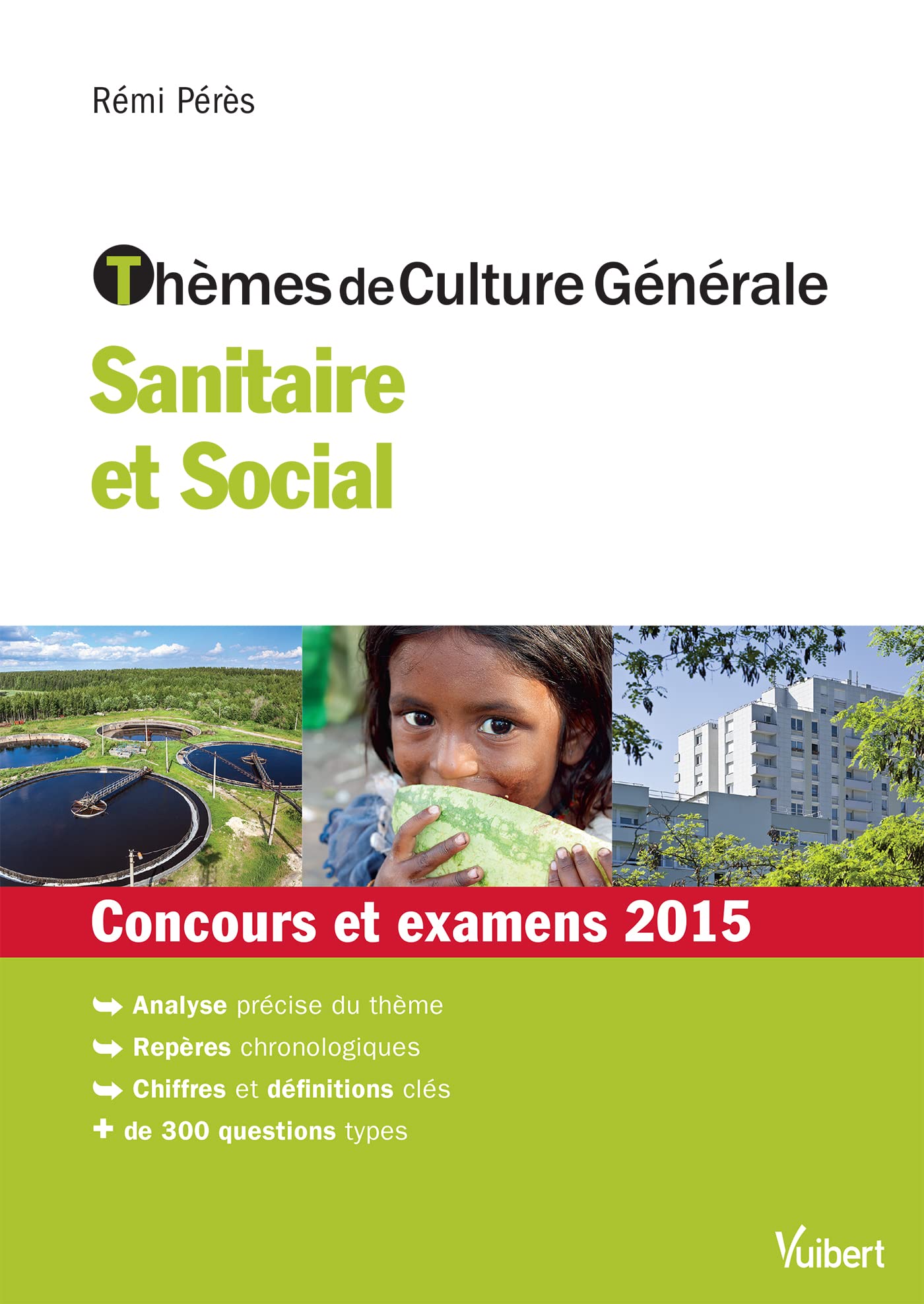 Thèmes de culture générale - Sanitaire et Social: Concours et examens 2015 book
