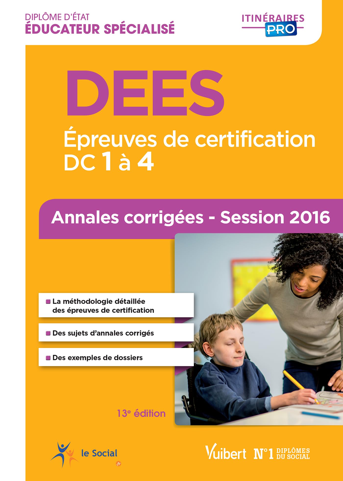 DEES - Épreuves de certification DC 1 à 4 - Annales corrigées: Diplôme d'État d'Éducateur spécialisé - Session 2016 Books