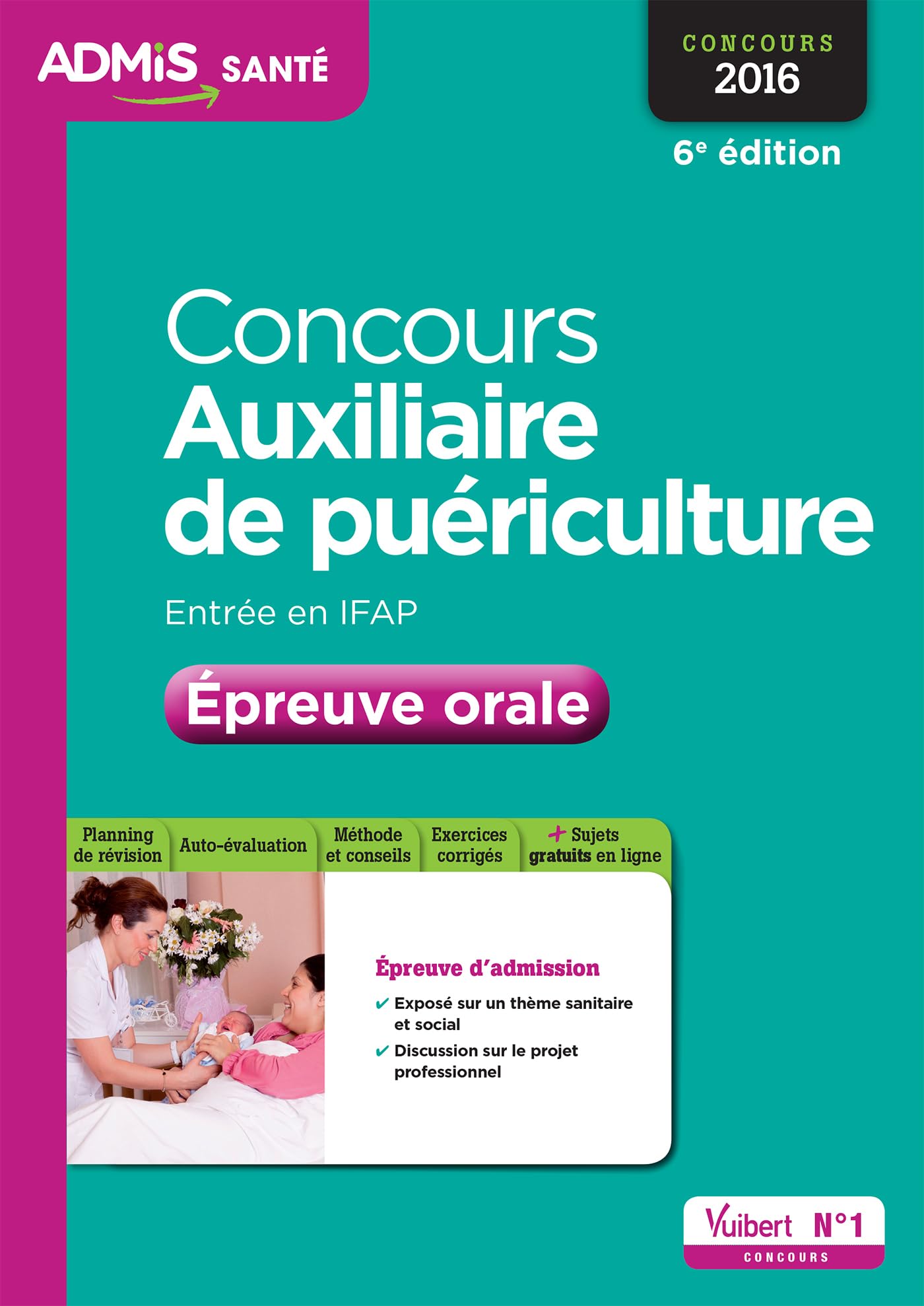 Concours Auxiliaire de puériculture - Entrée en IFAP - Épreuve orale - Entraînement: Concours 2016 book