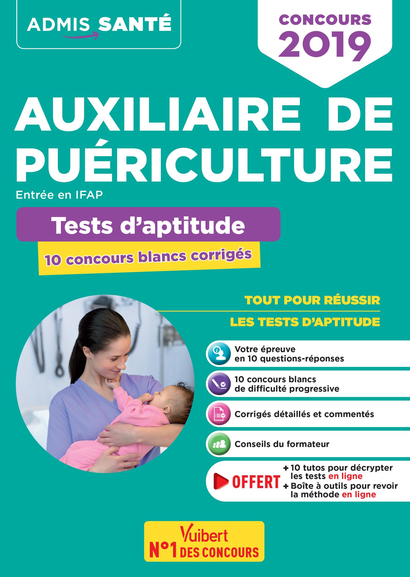 Concours Auxiliaire de puériculture - Entrée en IFAP - Tests d'aptitude - 10 concours blancs corrigés: Concours 2019 - Avec 10 tutos Tests offerts book