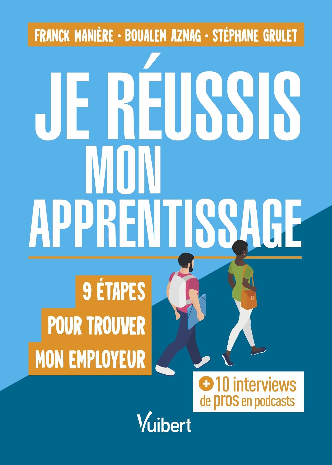 Je réussis mon apprentissage: 9 étapes pour trouver mon employeur Professional & Reference Books