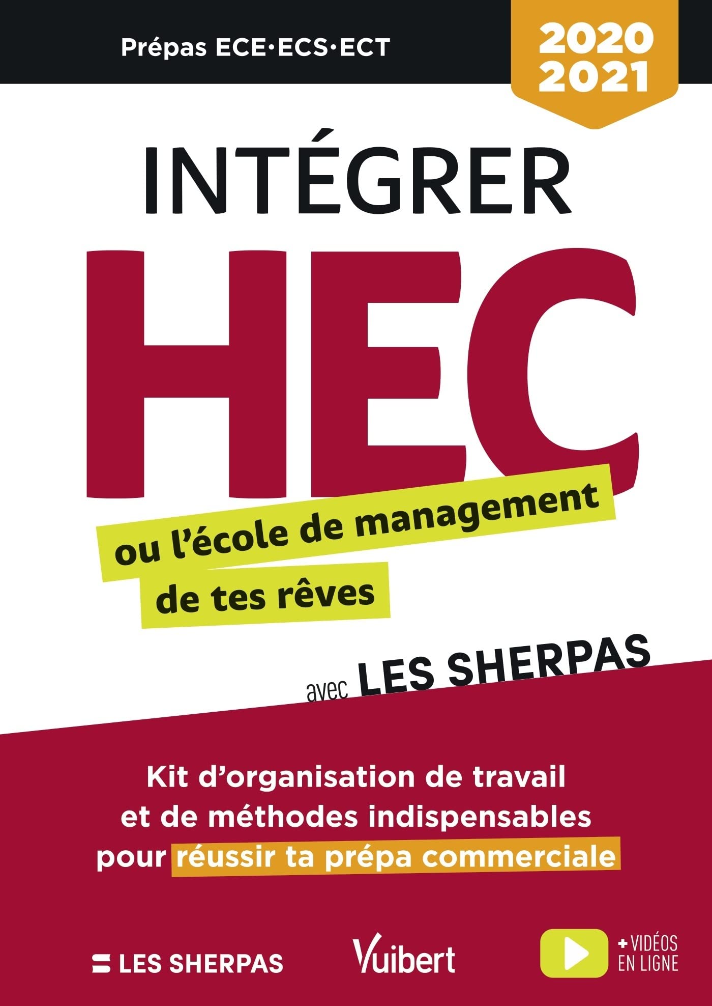 Intégrer HEC ou l’école de management de tes rêves avec Les Sherpas: Classes prépas commerciales ECE - ECS - ECT book