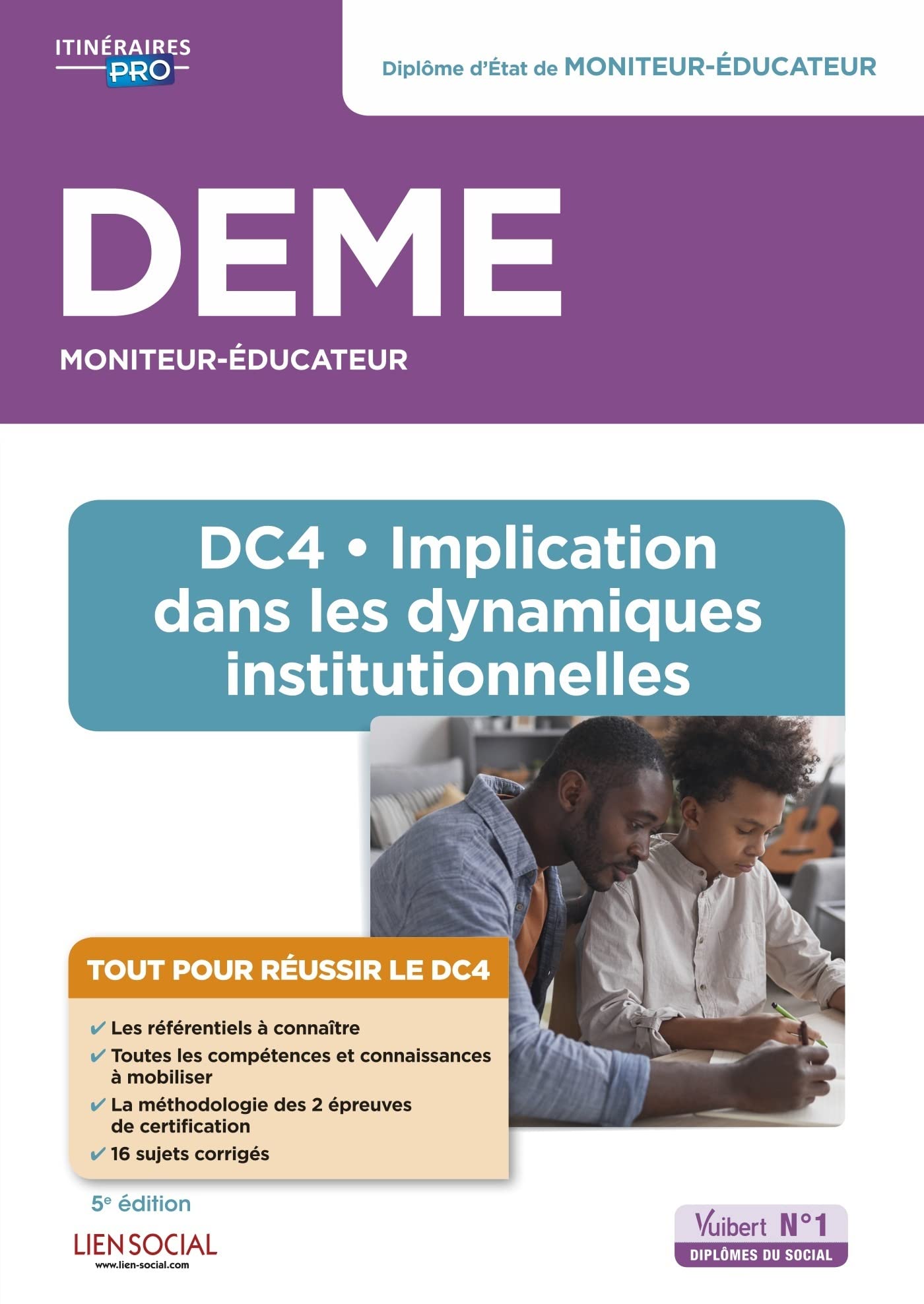 DEME - DC4 Implication dans les dynamiques institutionnelles: Diplôme d'État de Moniteur-éducateur Books