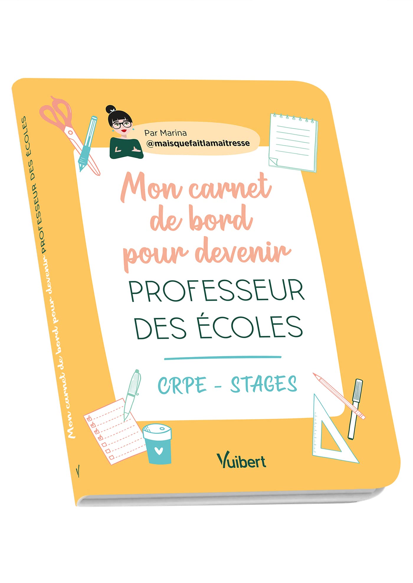 Mon carnet de bord pour devenir professeur des écoles: CRPE - Stage Books