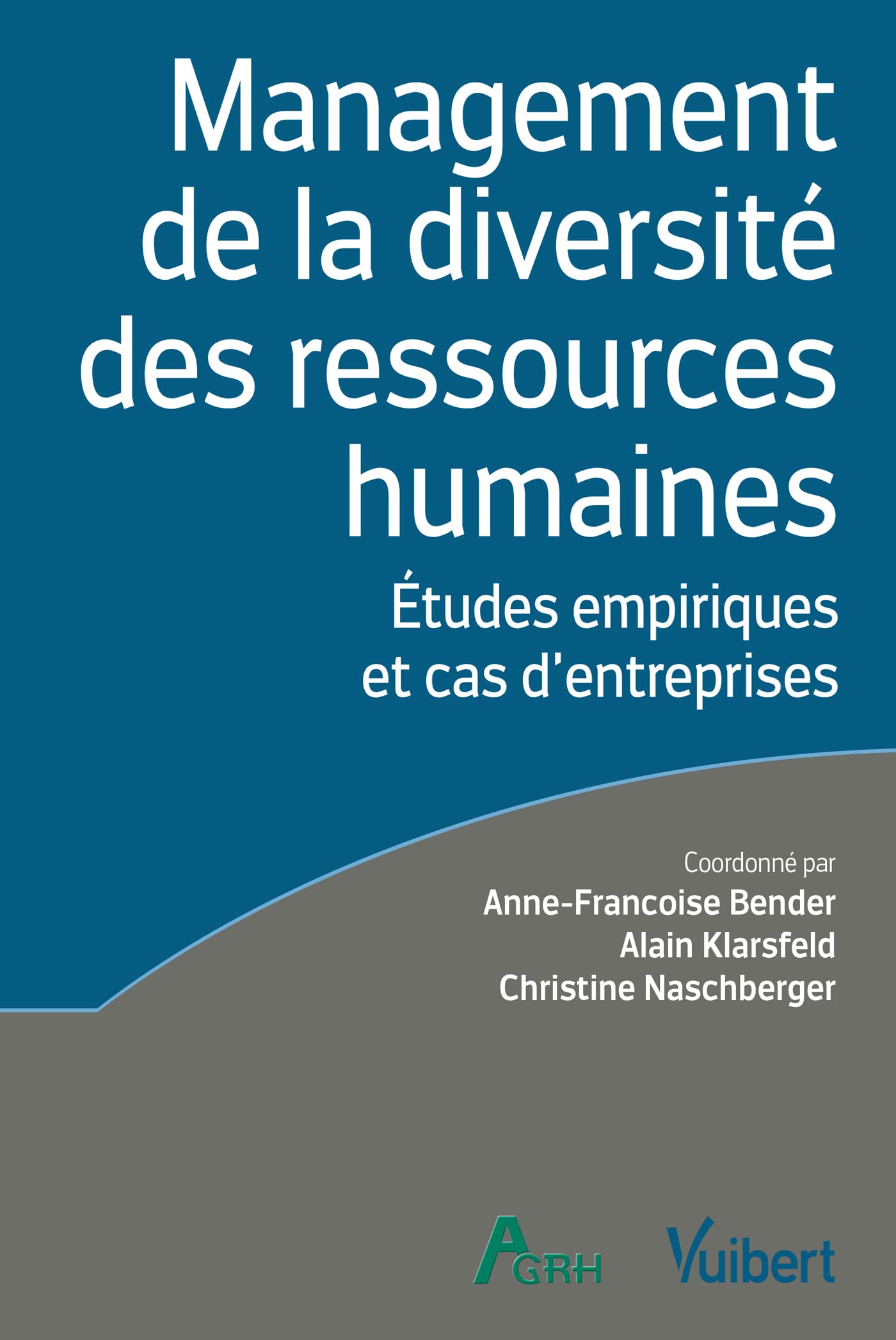 Management de la diversité des ressources humaines: Études empiriques et cas d’entreprises Business, Finance & Career