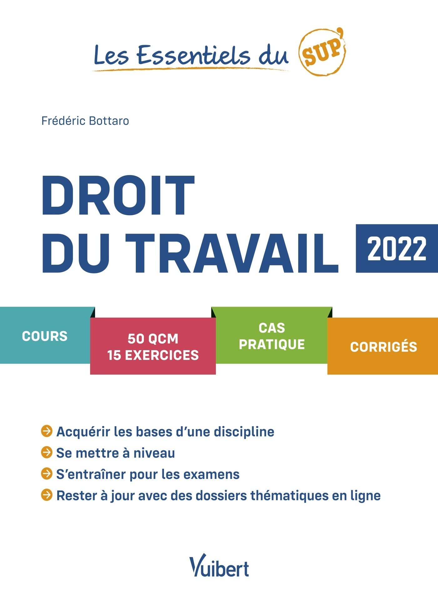 Les Essentiels du Sup : Droit du travail 2022: Cours - QCM - Exercices - Corrigés book