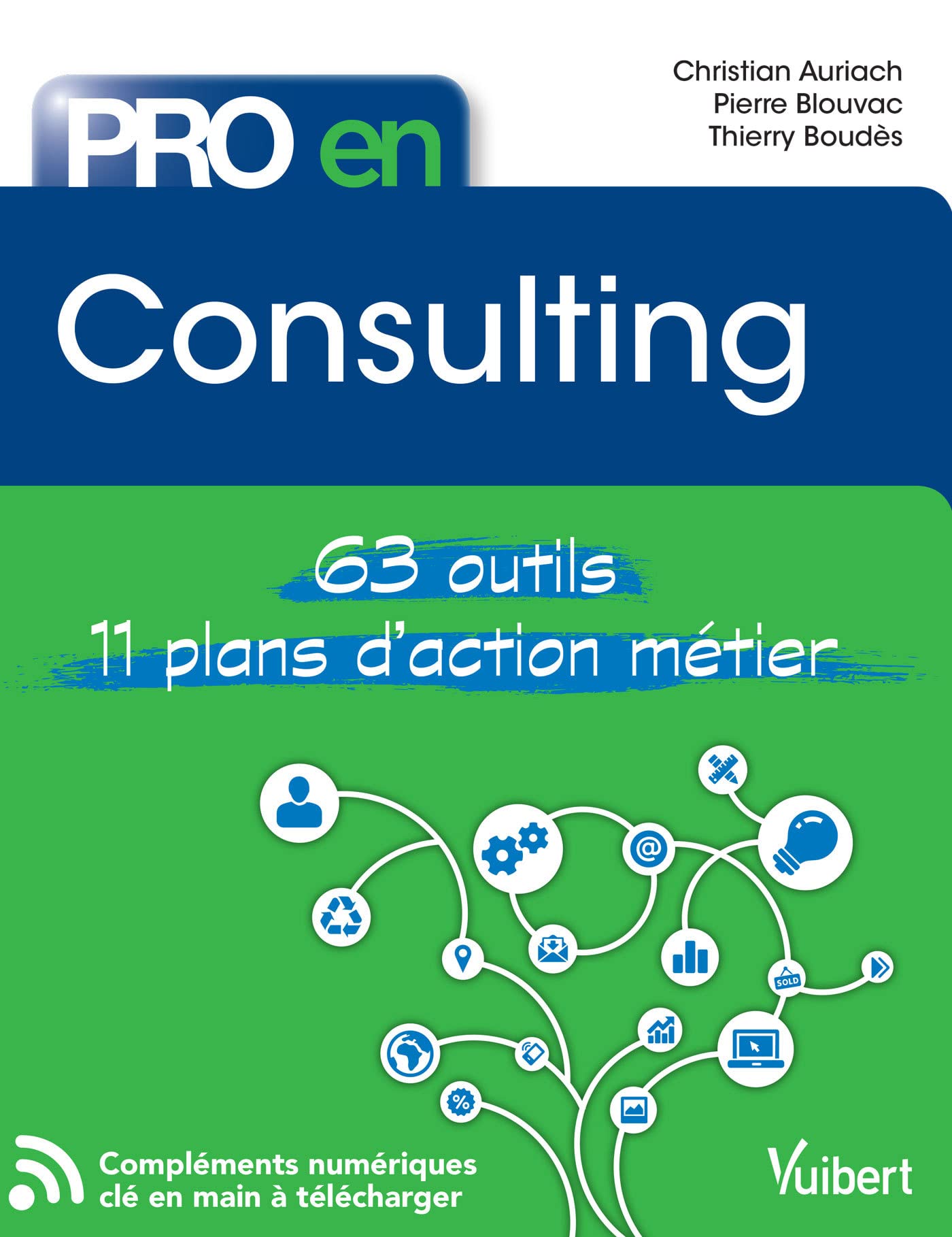 Pro en Consulting: 63 outils et 11 plans d'action Business, Finance & Career